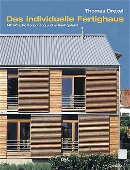 Das individuelle Fertighaus - Thomas Drexel