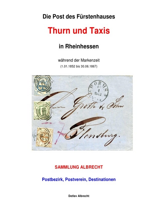 Thurn & Taxis in Rheinhessen w&auml;hrend der Markenzeit - Detlev Albrecht