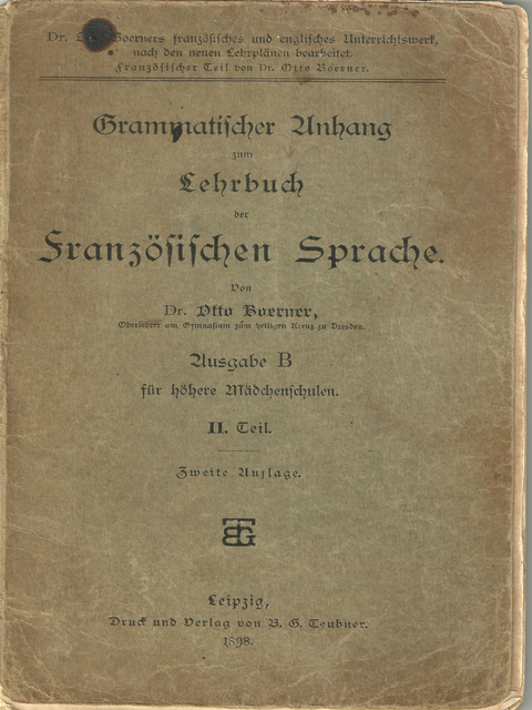 Grammatischer Anhang zum Lehrbuch der Franz&ouml;sischen Sprache 1898 - Otto Boerner