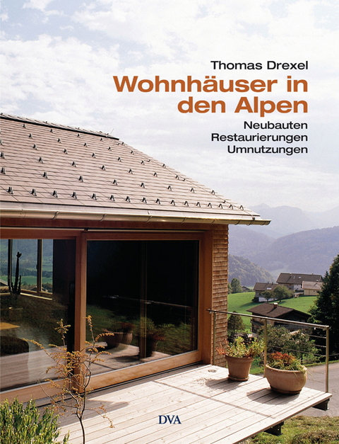Wohnh&auml;user in den Alpen - Thomas Drexel