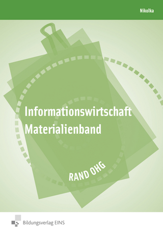 Infowirtschaft - RAND OHG / Informationswirtschaft RAND OHG für die Berufsfachschule und das Berufsgrundschuljahr in Nordrhein-Westfalen