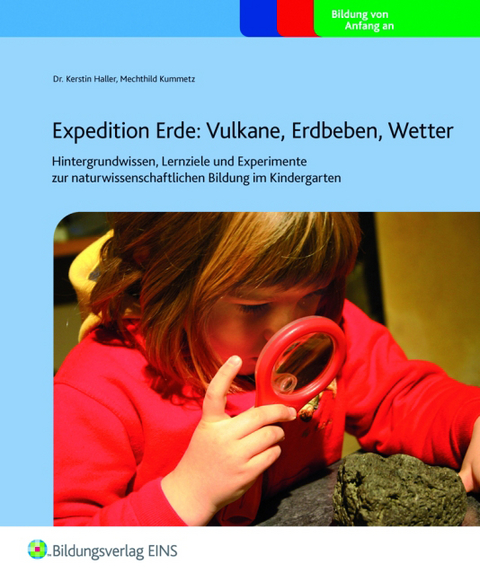 Expedition Erde: Vulkane, Erdbeben, Wetter - Mechthild Kummetz, Kerstin Haller