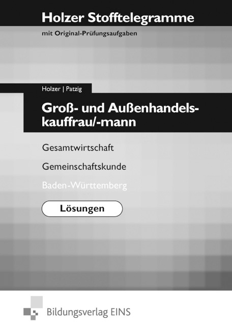 Stofftelegramme Gro&szlig;- und Au&szlig;enhandelskauffrau/-mann - Volker Holzer, Ulrich Patzig