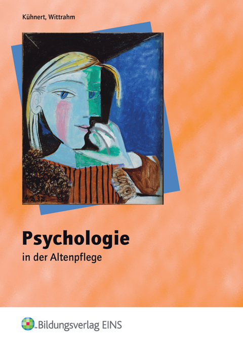 Psychologie in der Altenpflege - Sabine K&uuml;hnert, Andreas Wittrahm