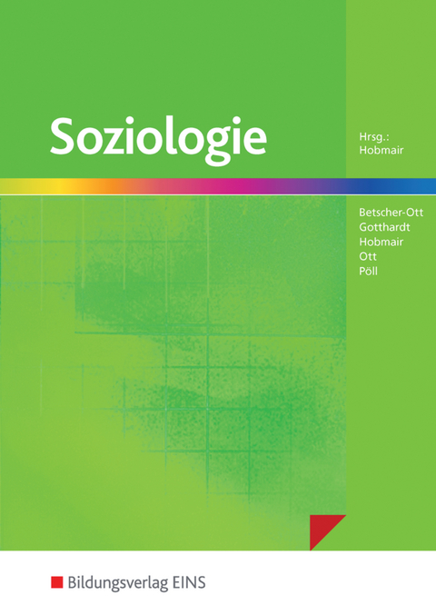 Soziologie - Sylvia Betscher-Ott, Wilfried Gotthardt, Hermann Hobmair, Wilhelm Ott, Rosmaria P&ouml;ll
