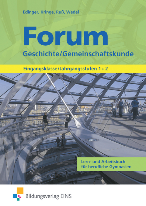 Forum Geschichte / Gemeinschaftskunde - Thomas Edinger, Wolfgang Kringe, Gabriele Ru&szlig;, Martin Wedel