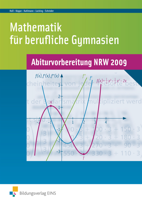Abiturvorbereitung Berufliche Gymnasien in Nordrhein-Westfalen / Abiturvorbereitung Berufliche Gymnasien in Nordrhein-Westfalen - Simone Holl, Heike K&ouml;ppe, Gregor Kuhlmann, Michaela L&uuml;cking-Freytag, Ute Schmidt-Kastner, Peter Schr&ouml;der