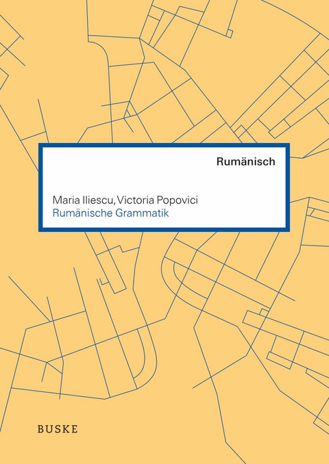 Rum&auml;nische Grammatik - Maria Iliescu, Victoria Popovici