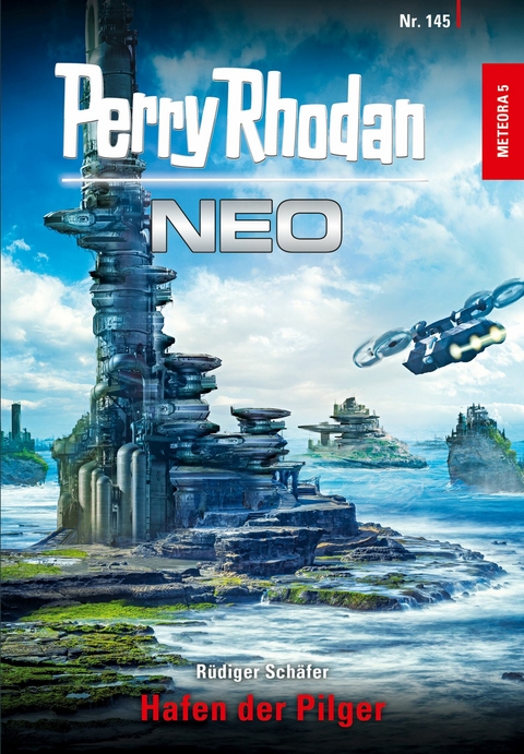 Perry Rhodan Neo 145: Hafen der Pilger - R&uuml;diger Sch&auml;fer
