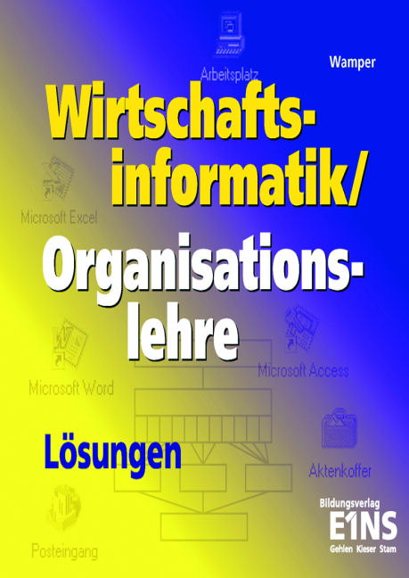 Wirtschaftsinformatik/Organisationslehre - Horst Wamper