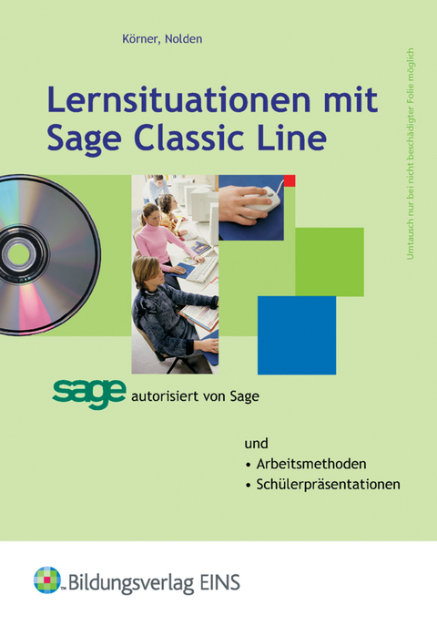 Lernsituationen mit Sage Classic Line - Peter K&ouml;rner, Rolf-G&uuml;nther Nolden