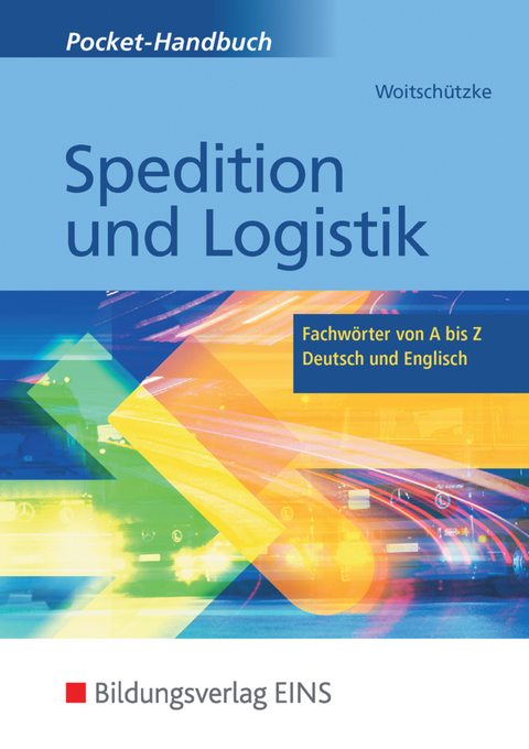 Pocket-Handbuch Spedition und Logistik - Claus-Peter Woitsch&uuml;tzke