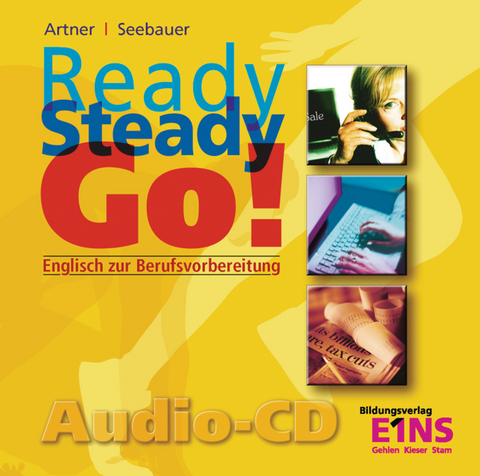 Ready Steady Go / Ready - Steady - Go: Englisch zur Berufsvorbereitung