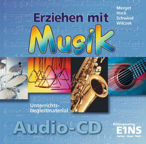 Erziehen mit Musik in der sozialp&auml;dagogischen Erstausbildung - Gerhard Merget, Jochen Hock, Hermann Schwind, Elisabeth Wilczek