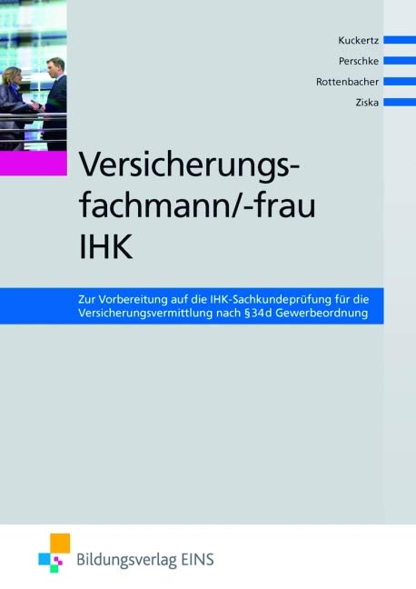 Versicherungsfachmann/-frau IHK - Wolfgang Kuckertz, Ronald Perschke, Frank Rottenbacher, Daniel Ziska