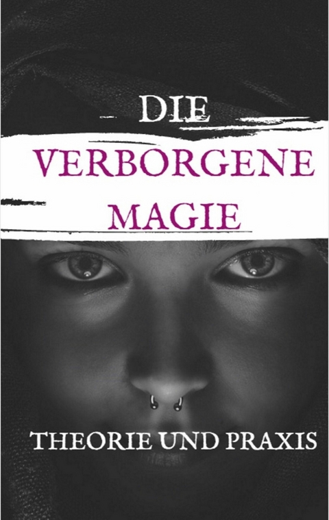 Die Verbogene Magie Theorie und Praxis - Andreas Bremer