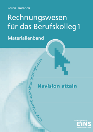 Rechnungswesen / Rechnungswesen für das Berufskolleg 1 - Navision Attain