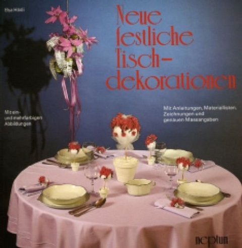 Festliche Tischdekorationen - Elsa H&ouml;sli