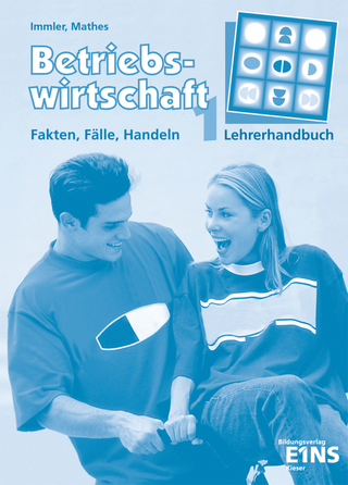 Betriebswirtschaft / Betriebswirtschaft - Fakten, Fälle, Handeln