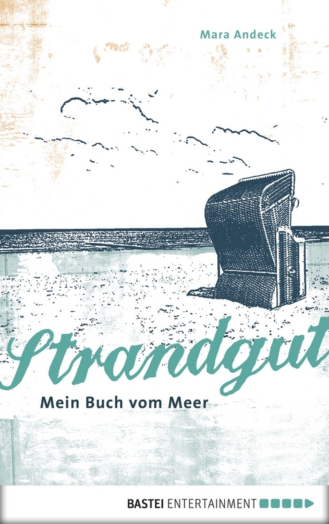 Strandgut - Mein Buch vom Meer -  Mara Andeck