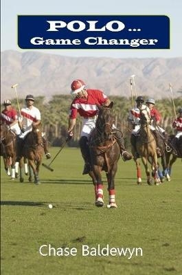 Polo ... Game Changer - Chase Baldewyn
