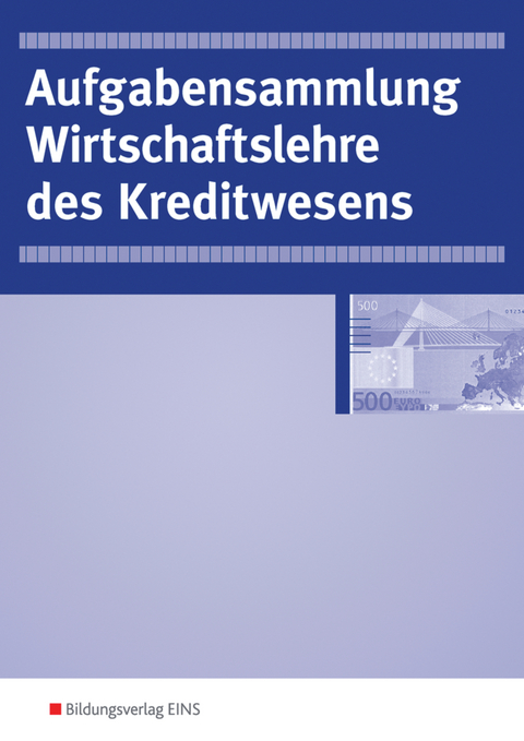 Wirtschaftslehre / Wirtschaftslehre des Kreditwesens - Hannelore Grill, Thomas Int-Veen, Heiko Menz, Dominik Pastor, Hans Perczynski
