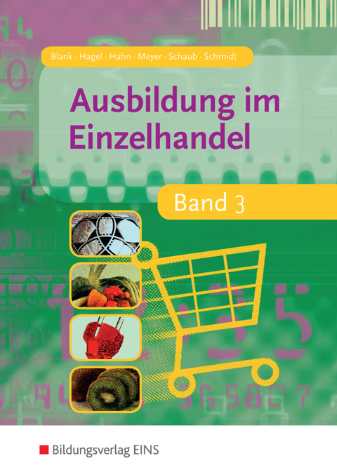 Ausbildung im Einzelhandel - Andreas Blank, Heinz Hagel, Hans Hahn, Helge Meyer, Ingo Schaub, Christian Schmidt