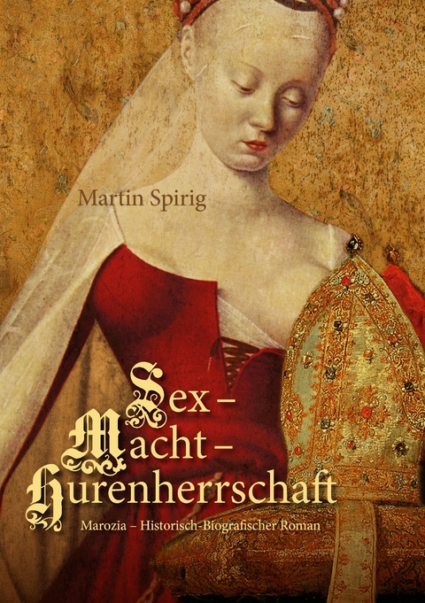 Sex - Macht - Hurenherrschaft - Martin Spirig