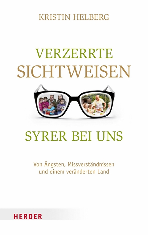 Verzerrte Sichtweisen - Syrer bei uns -  Kristin Helberg