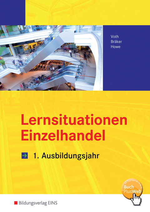 Informationshandb&uuml;cher und Lernsituationen Einzelhandel - nach Ausbildungsjahren / Einzelhandel nach Ausbildungsjahren - Martin Voth, J&ouml;rg Br&auml;ker, Michael Howe