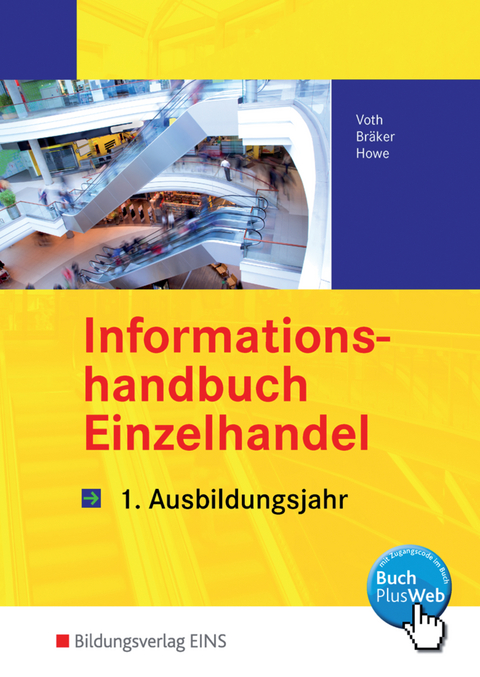 Informationshandb&uuml;cher und Lernsituationen Einzelhandel - nach Ausbildungsjahren / Einzelhandel nach Ausbildungsjahren - Martin Voth, J&ouml;rg Br&auml;ker, Michael Howe