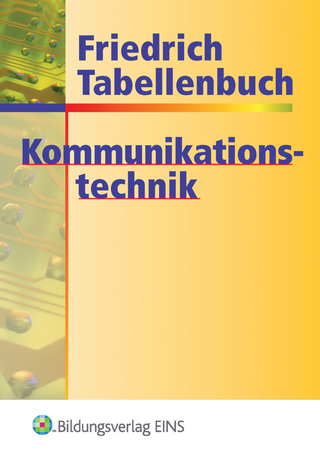 Friedrich Tabellenbuch Informations- und Kommunikationstechnik / Friedrich Tabellenbuch Kommunikationstechnik