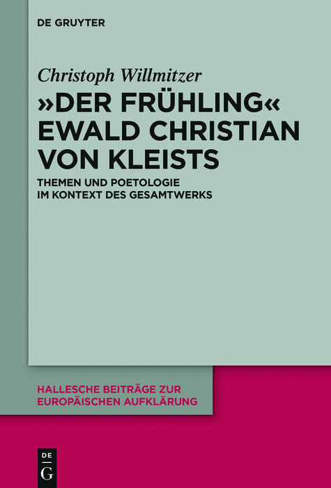 'Der Fr&uuml;hling' Ewald Christian von Kleists -  Christoph Willmitzer