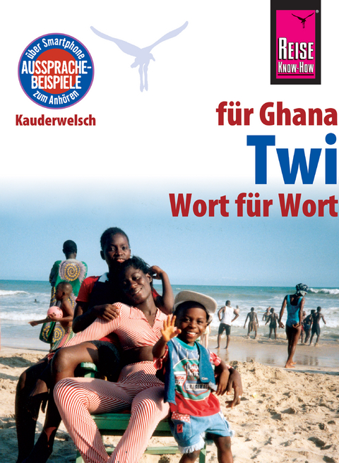 Reise Know-How Sprachf&uuml;hrer Twi f&uuml;r Ghana - Wort f&uuml;r Wort: Kauderwelsch-Band 169 - William Nketia