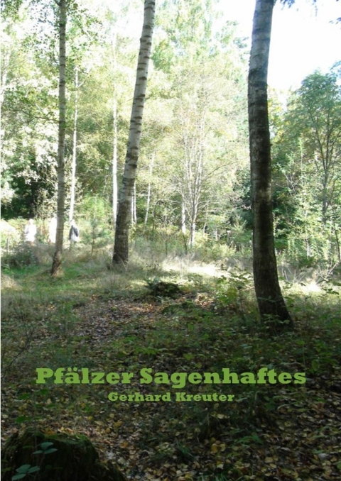 Pf&auml;lzer Sagenhaftes - Gerhard Kreuter