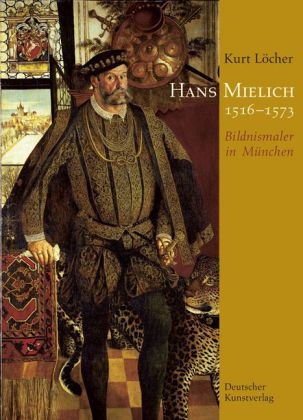 Hans Mielich (1516-1573) - Kurt L&ouml;cher