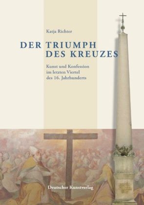 Der Triumph des Kreuzes - Katja Richter