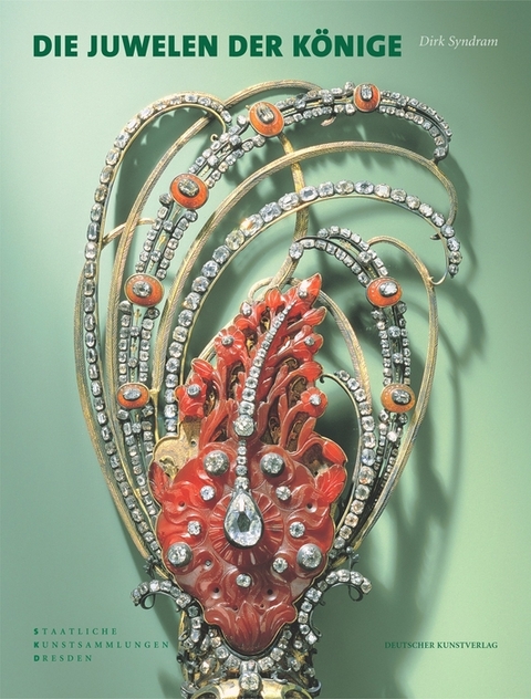 Die Juwelen der K&ouml;nige - Dirk Syndram