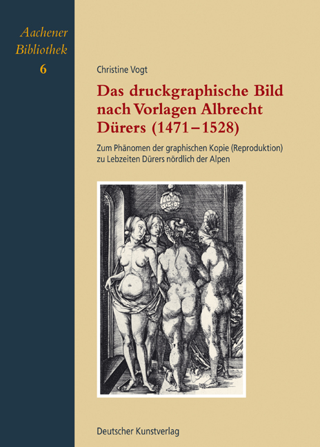 Das druckgraphische Bild nach Vorlagen Albrecht D&uuml;rers (1471-1528) - Christine Vogt