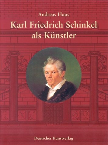 Karl Friedrich Schinkel als K&uuml;nstler - Andreas Haus