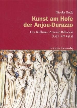 Kunst am Hofe der Anjou-Durazzo - Nicolas Bock