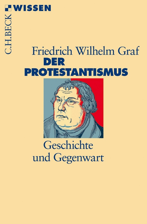 Der Protestantismus -  Friedrich Wilhelm Graf