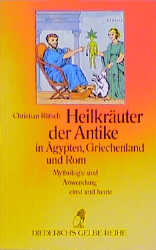 Heilkr&auml;uter der Antike - Christian R&auml;tsch