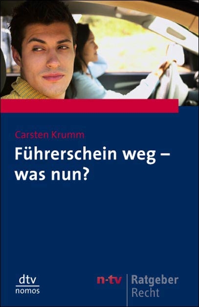 F&uuml;hrerschein weg - was nun? - Carsten Krumm