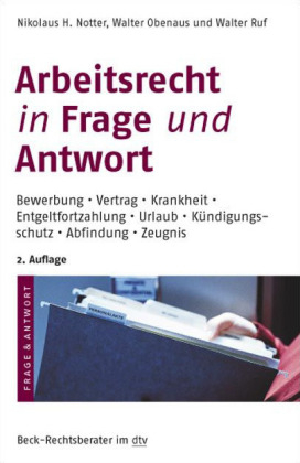 Arbeitsrecht in Frage und Antwort - Nikolaus H. Notter, Walter Obenaus, Walter Ruf