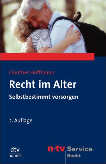 Recht im Alter, selbstbestimmt vorsorgen - G&uuml;nther Hoffmann