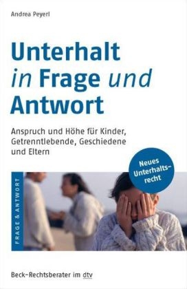 Unterhalt in Frage und Antwort - Andrea Peyerl