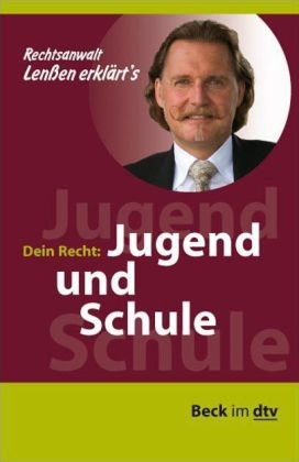 Lenßen erklärt's Dein Recht: Jugend und Schule