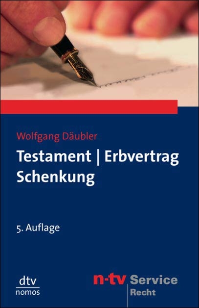 Testament, Erbvertrag, Schenkung - Wolfgang D&auml;ubler