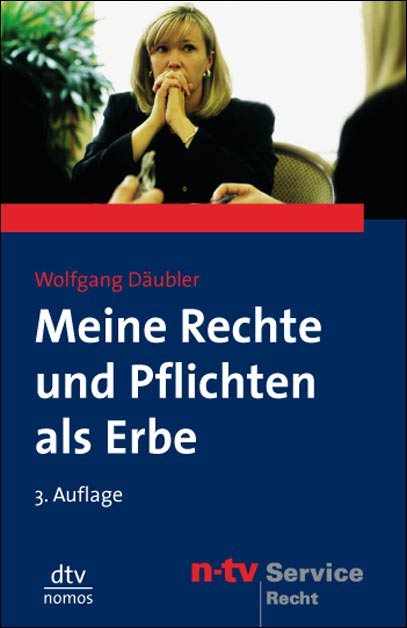 Meine Rechte und Pflichten als Erbe - Wolfgang D&auml;ubler